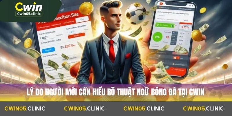 Lý do người mới cần hiểu rõ thuật ngữ bóng đá tại Cwin
