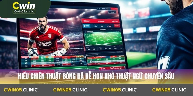 Hiểu chiến thuật bóng đá dễ hơn nhờ thuật ngữ chuyên sâu