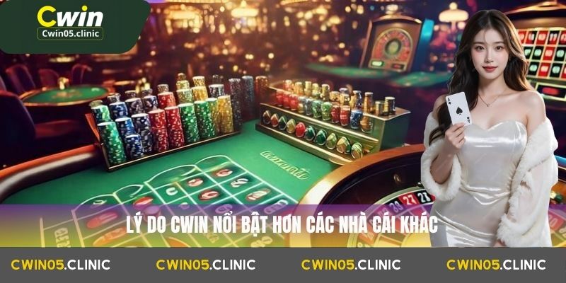 Lý do Cwin nổi bật hơn các nhà cái khác