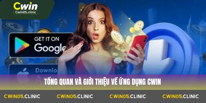 Tổng quan và giới thiệu về ứng dụng Cwin