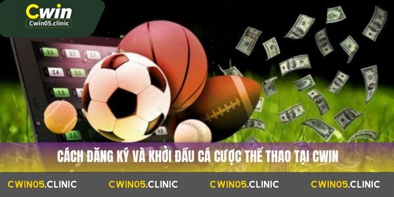  Cách đăng ký và khởi đầu cá cược thể thao Cwin